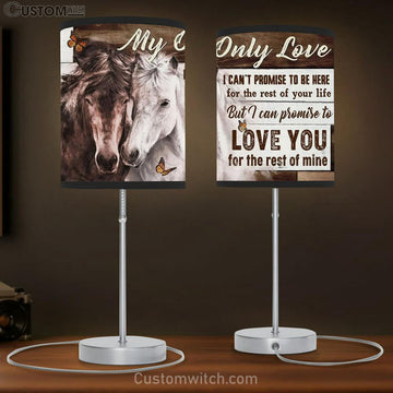 My Only Love I Can&#39;t Promise To Be Here For The Rest Of Your Life Couple Horse Table Lamp Prints - Christian Lamp Gift - Religious Home Decor
