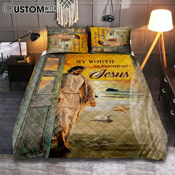 My Worth Is Found In Jesus God Quilt Bedding Set Prints - Jesus Christ Quilt Bedding Set Art - Christian Cover Twin Bedding Decor