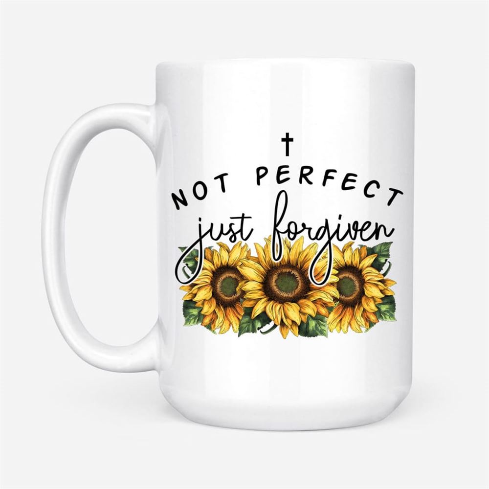 Not Perfect Just Forgiven Sunflowers Coffee Mug, Christian Mug, Bible Mug, Faith Gift, Encouragement Gift