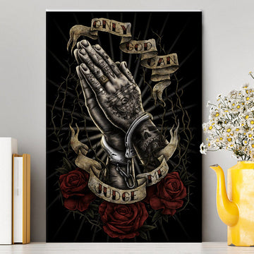Only God Can Judge Me Hand Pray Canvas Prints - Christian Wall Decor - Bible Verse Canvas Art