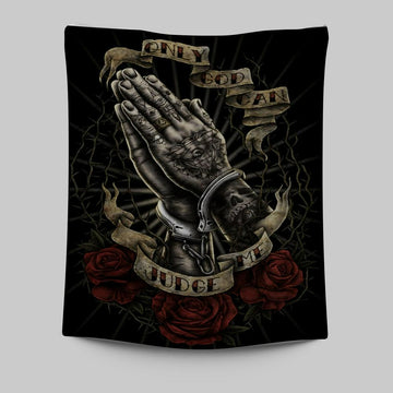 Only God Can Judge Me Hand Pray Tapestry Prints - Christian Wall Decor - Bible Verse Tapestry Art
