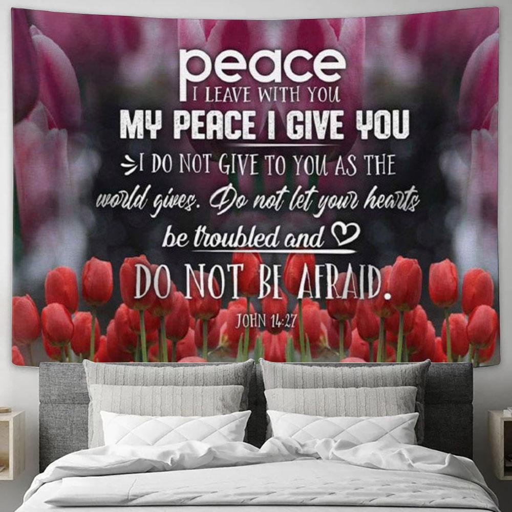 Peace I Leave With You John 1427 Bible Verse Tapestry Wall Art - Christian Wall Decor