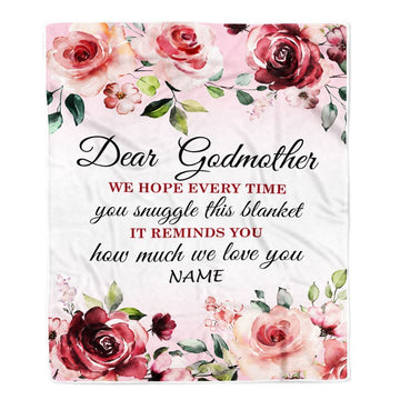 Personalized Dear Godmother Blanket From Goddaughter Niece We Hope Every Time Rose Floral, Mother's Day Blanket, Mothers Day Birthday Gifts For Mom