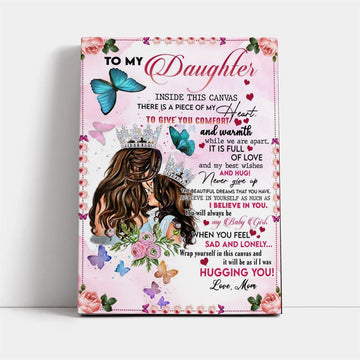 Personalized Gifts For Daughter From Mom To My Daughter There Is A Piece Of My Heart Canvas, Mother&#39;s Day Canvas Art, Gift For Mom