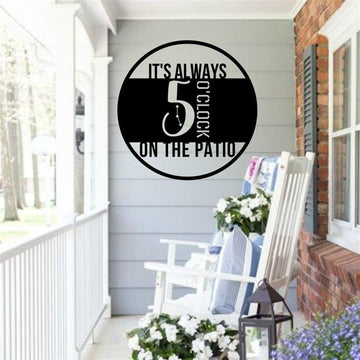 Personalized It's Always 5 O'clock On The Patio Metal Sign, Hanging Metal Bar Sign, Beach House Decor, Patio Wall Art, Modern Metal Sign