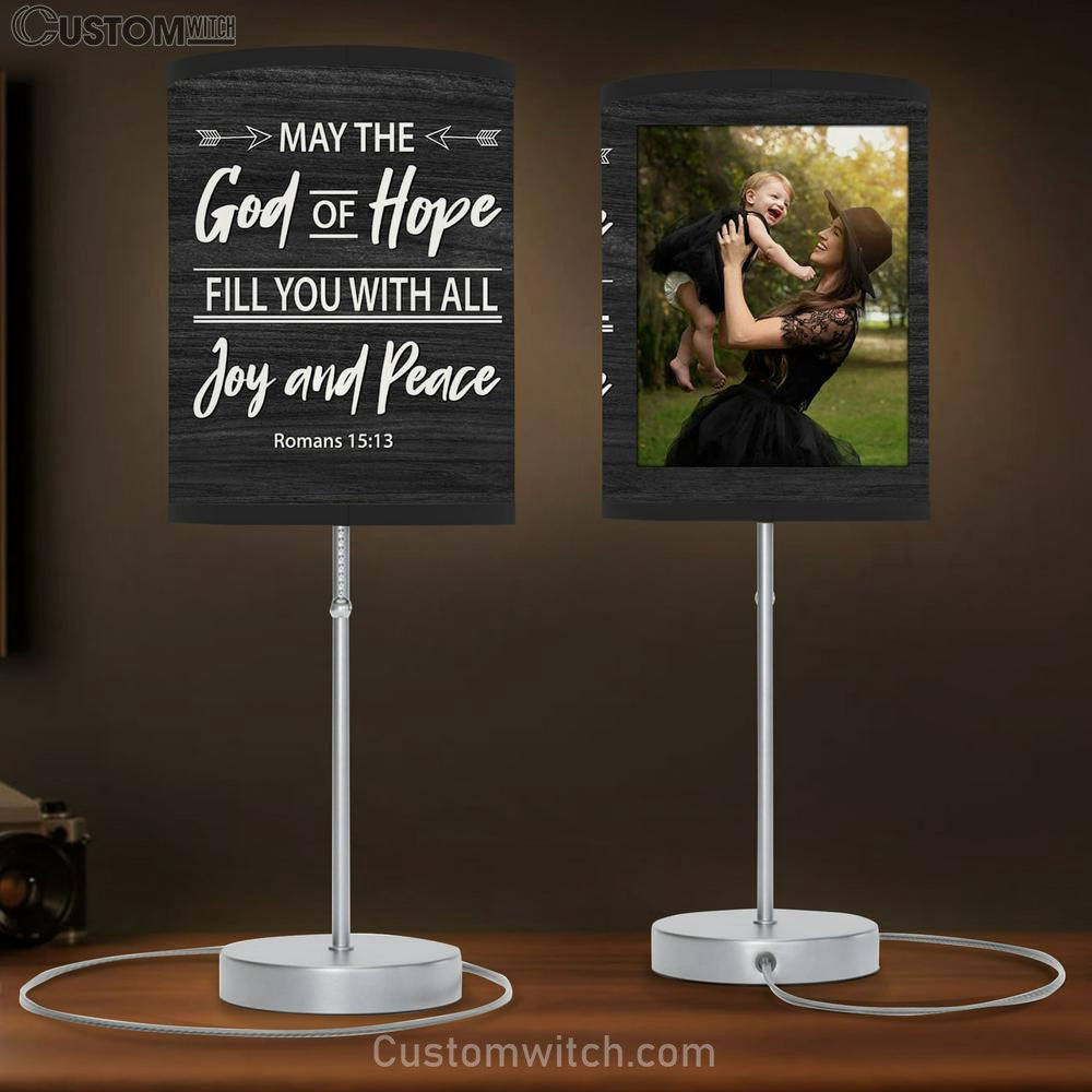 Personalized May The God Of Hope Fill You With All Joy And Peace Table Lamp Art - Scripture Table Lamp Prints - Christian Lamp Gift