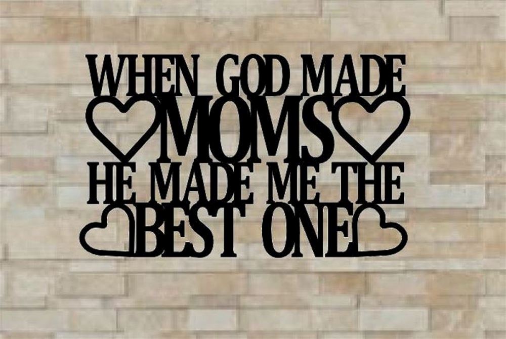 Personalized Metal Monogram Sign, When God Made Moms He Made Me The Best One Metal Wall Decor, Metal Quote