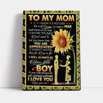 Personalized To My Mom I Know It&#39;S Not Easy For A Woman Sunflowers Canvas, Mother&#39;s Day Canvas Art, Gift For Mom, Birthday Gift, Mother&#39;s Day Wall Art