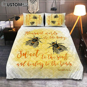 Pleasant Words Are Like Honey Bee Bedroom - Proverbs 16 24 - Christian Quilt Bedding Set Bedroom Decor