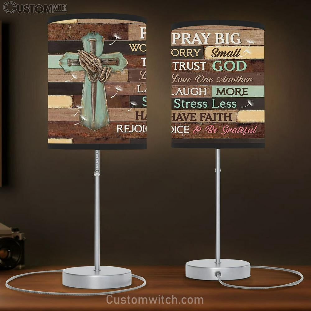 Pray Big Worry Small Table Lamp Art - Scripture Table Lamp Prints - Christian Lamp Gift