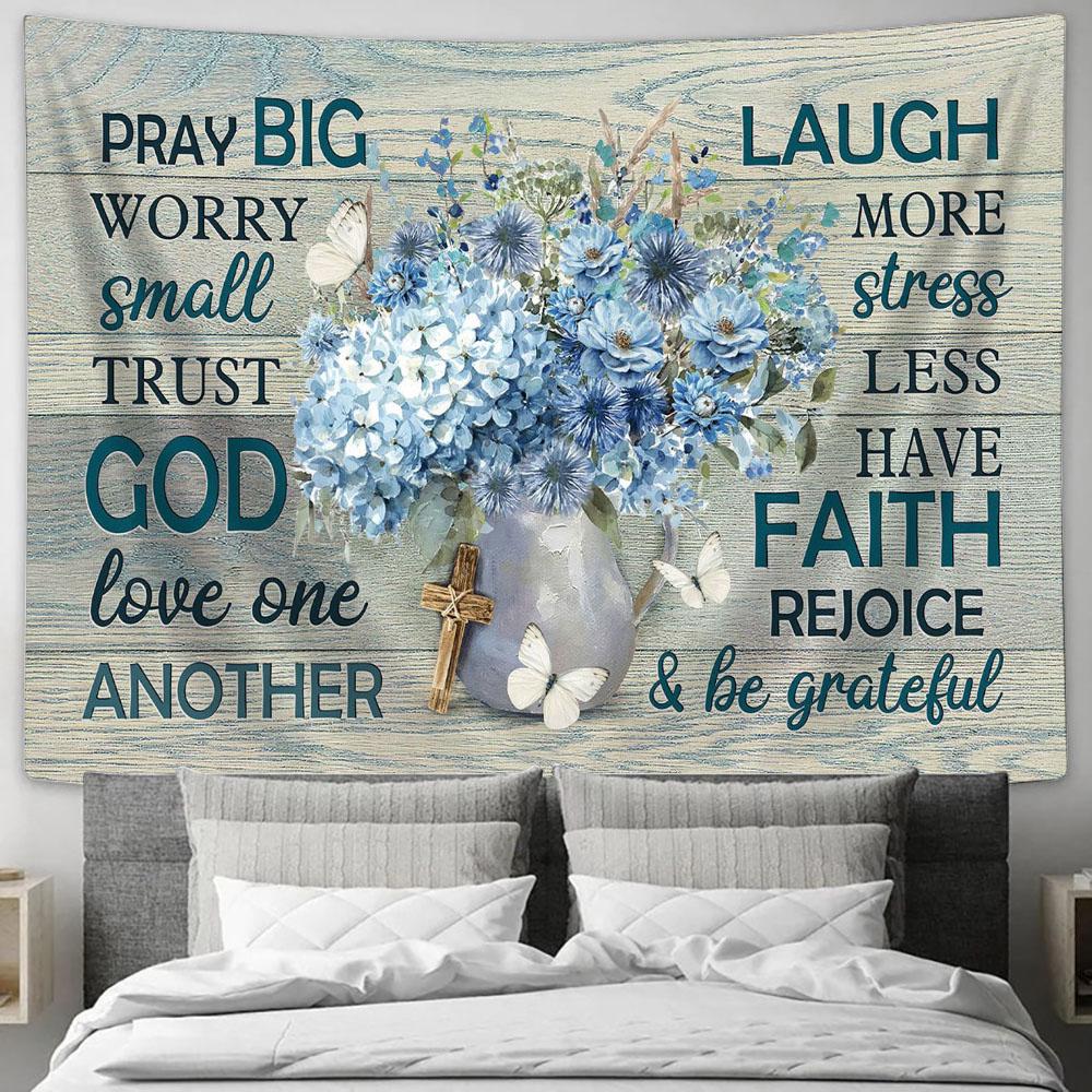 Pray Big Worry Small Hydrangea Flower White Butterfly Tapestry Art - Christian Wall Art Decor - Bible Verse Tapestry