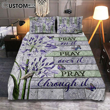 Pray On It Pray Over It Pray Through It Quilt Bedding Set - Agapanthus Africanus Purple Butterfly Quilt Bedding Set Bedroom - Christian Quilt Bedding Set Prints