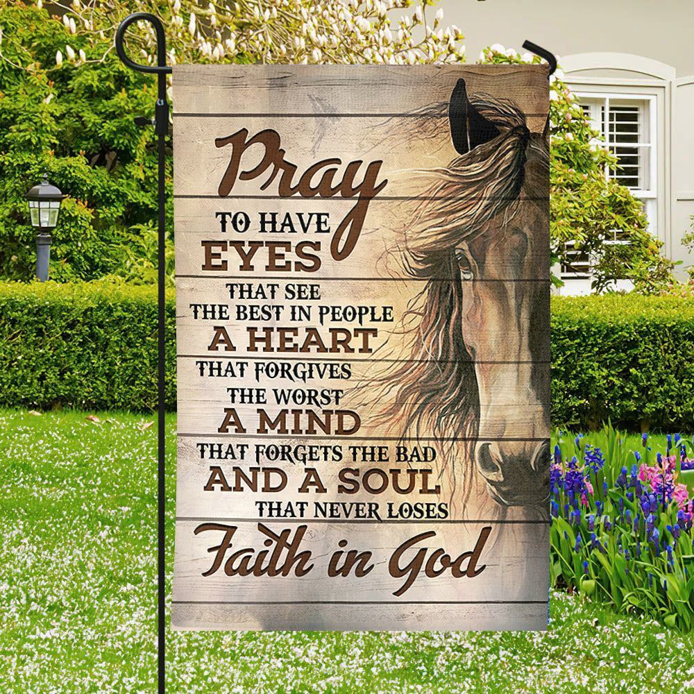 Pray To Have Eyes That See Flag, Horse, Christian&#39;s Flag, Garden Decor, Garden Flag Stand, Christian Flag, Scripture Flag, Garden Banner