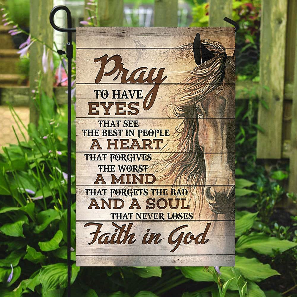 Pray To Have Eyes That See Flag, Horse, Christian&#39;s Flag, Garden Decor, Garden Flag Stand, Christian Flag, Scripture Flag, Garden Banner