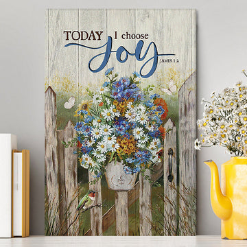 Pretty Flower Vase Today I Choose Joy Canvas - Christian Wall Art - Religious Home Decor