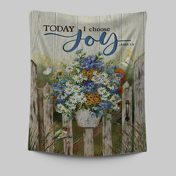 Pretty Flower Vase Today I Choose Joy Tapestry - Christian Wall Art - Religious Home Decor