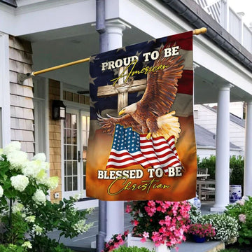 Proud To Be American Blessed To Be Christian House Flag 1, Outdoor Religious Flags, Christian Flag, Scripture Flag, Garden Banner