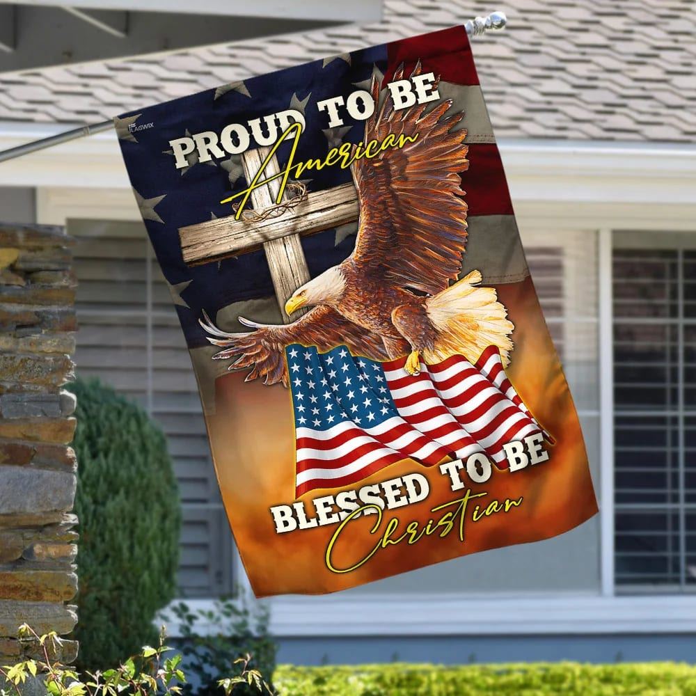 Proud To Be American Blessed To Be Christian House Flag 1, Outdoor Religious Flags, Christian Flag, Scripture Flag, Garden Banner