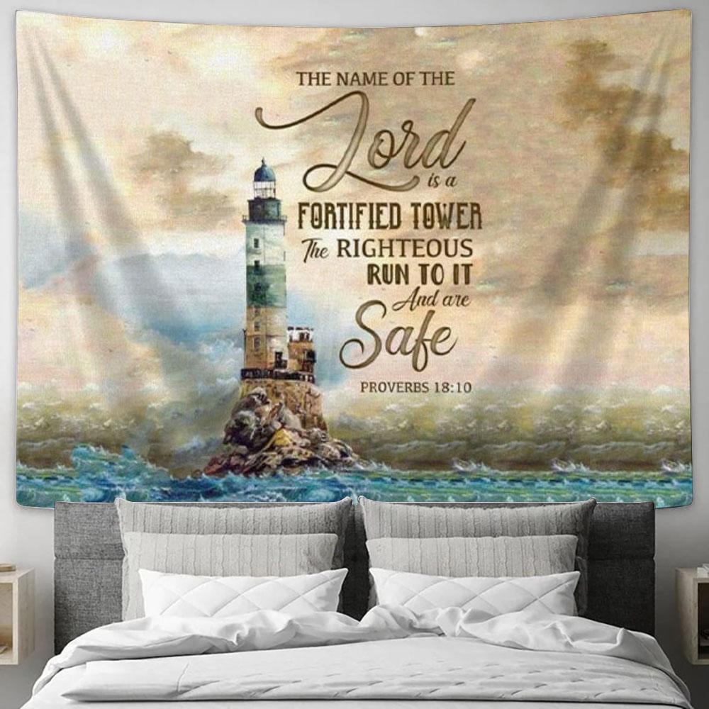 Proverbs 1810 The Name Of The Lord Is A Fortified Tower - Bible Verse Tapestry Wall Art - Christian Wall Decor