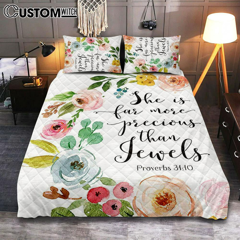 Proverbs 31 10 - She Is More Precious Than Jewels Quilt Bedding Set Prints - Christian Quilt Bedding Set Bedroom Decor