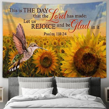 Psalm 11824 This Is The Day That The Lord Has Made Tapestry Wall Art - Hummingbird Sunflower Christian Tapestry - Christian Wall Decor
