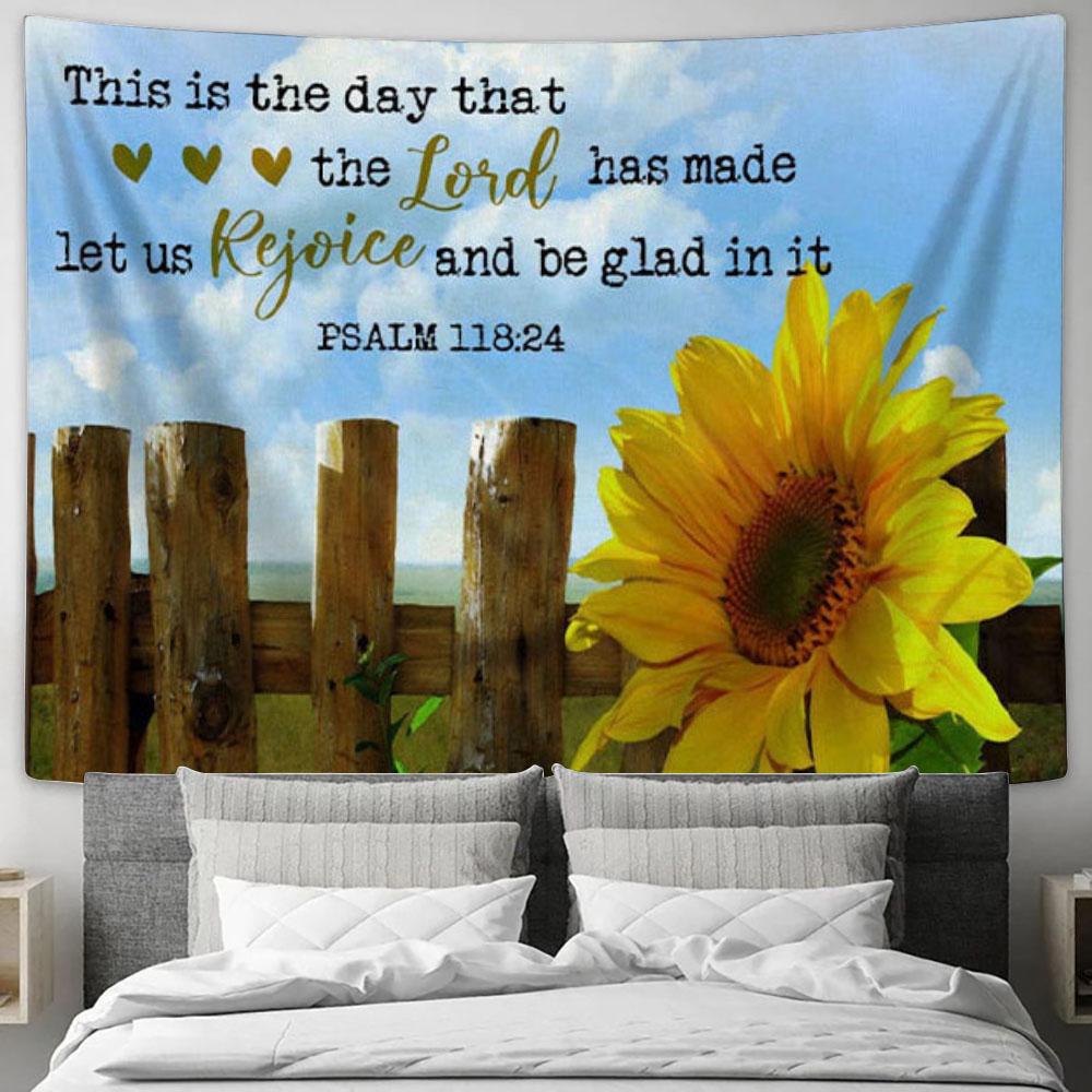 Psalm 11824 This Is The Day That The Lord Has Made Tapestry Wall Art - Sunflower - Christian Wall Decor