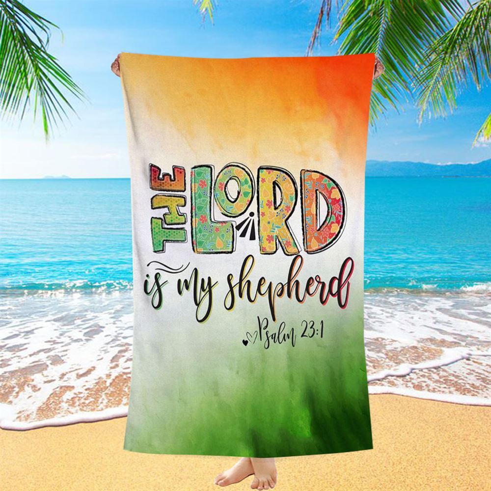 Psalm 231 The Lord Is My Shepherd Beach Towel - Christian Beach Towel - Religious Beach Towel