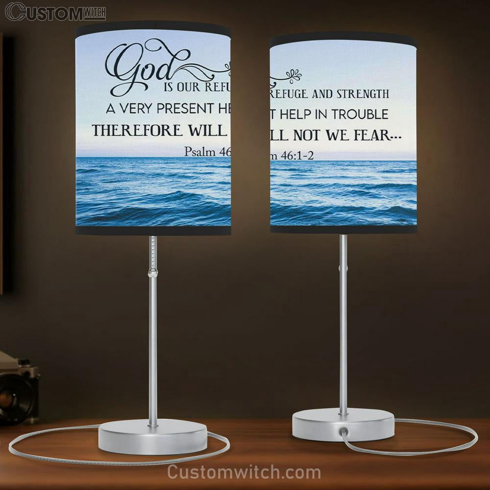 Psalm 461-2 God Is Refuge And Strength Table Lamp Gift Print - Christian Bedroom Decor