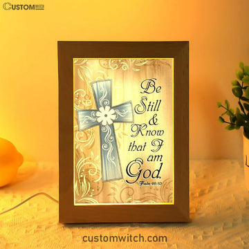 Psalm 4610 Be Still And Know That I Am God 1 Frame Lamp Prints - Bible Verse Decor - Scripture Art