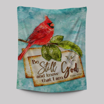 Psalm 4610 Be Still And Know That I Am God Cardinal Christmas Tapestry Prints - Bible Verse Wall Decor - Scripture Wall Art