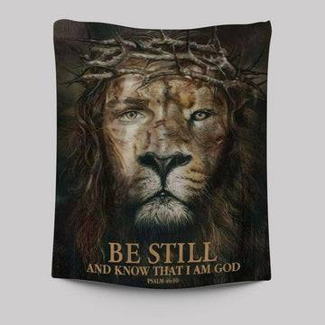 Psalm 4610 Be Still And Know That I Am God Tapestry Prints - Bible Verse Wall Decor - Scripture Wall Art