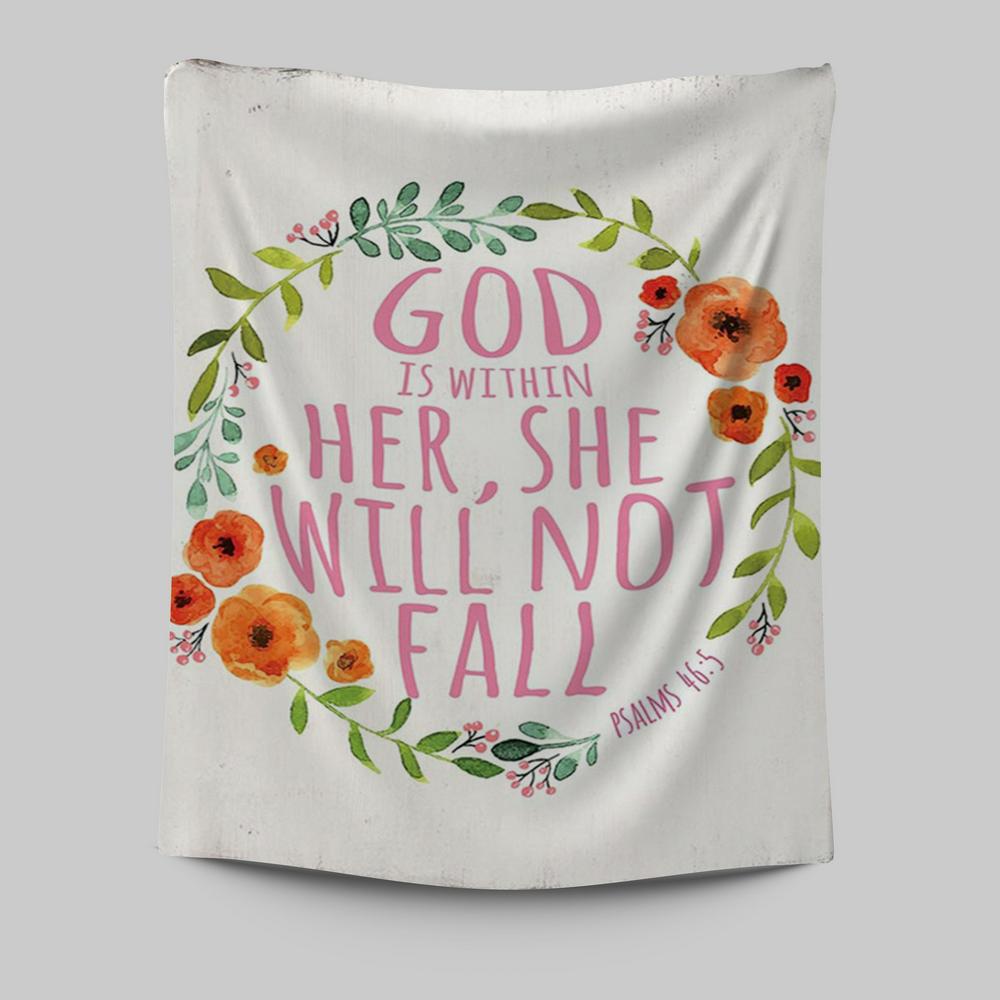Psalm 46 5 - God Is Within Her She Will Not Fall Tapestry Wall Art - Spiritual Christian Gifts For Women