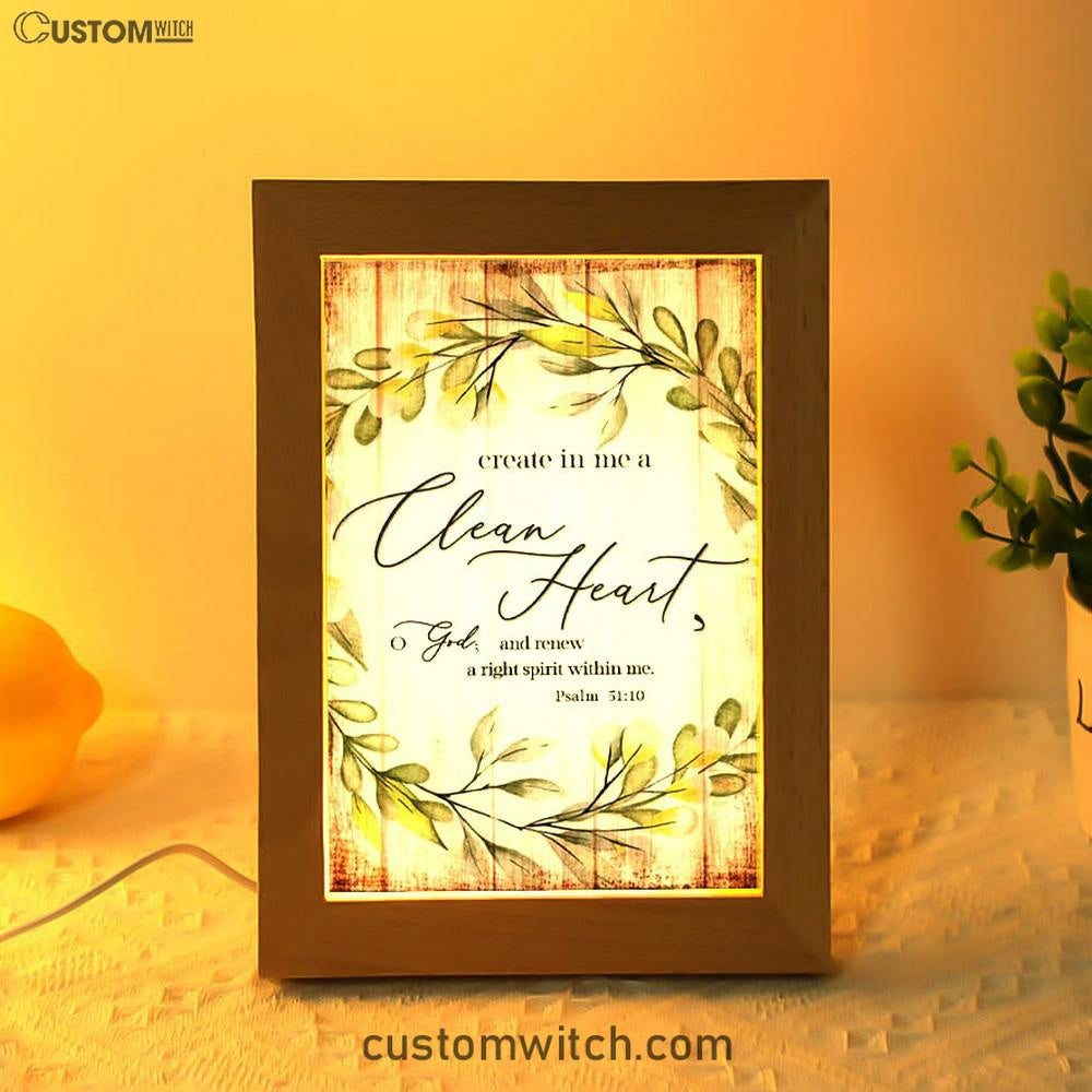 Psalm 5110 Create In Me A Clean Heart Frame Lamp Art - Christian Night Light - Religious Decor