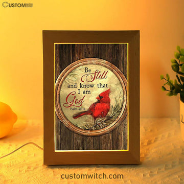 Red Cardinal Be Still And Know That I Am God Frame Lamp - Christian Art - Religious Home Decor