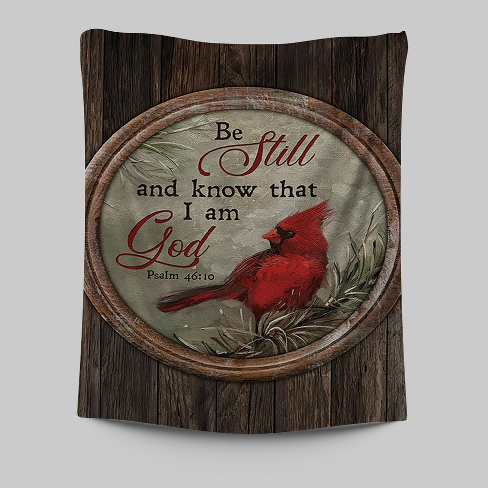 Red Cardinal Be Still And Know That I Am God Tapestry - Christian Wall Art - Religious Home Decor