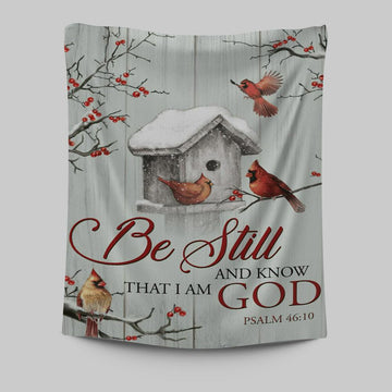 Red Cardinal Be Still And Know That I Am God Tapestry Prints - Christian Wall Decor - Bible Verse Tapestry Art