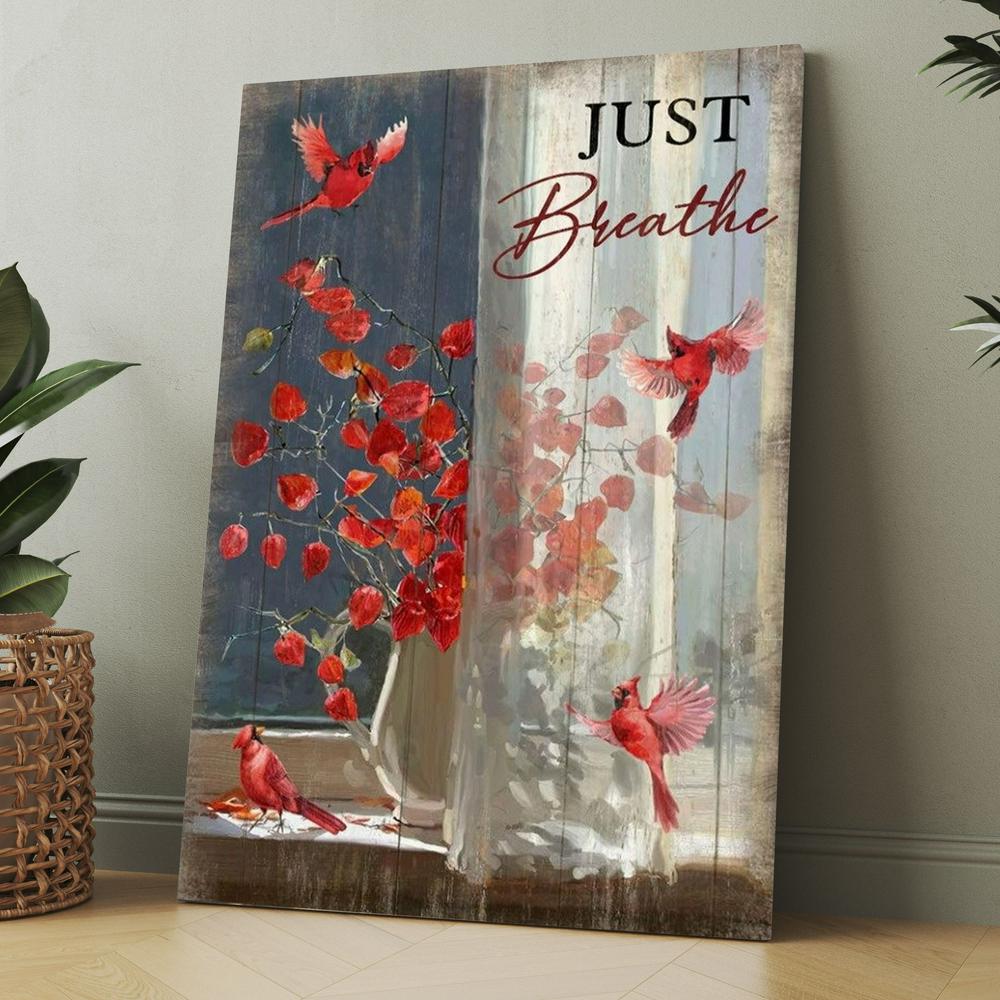 Red Cardinal Red Leaves Just Breathe Canvas, Christmas Gift for Christian