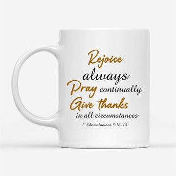 Rejoice Always Pray Continually Give Thanks Bible Verse Mug, Christian Mug, Bible Mug, Faith Gift, Encouragement Gift