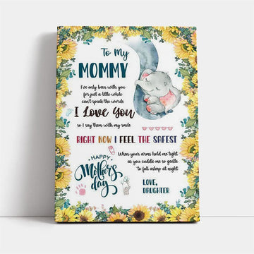Right Now I Feel The Safest Canvas, Mother&#39;s Day Canvas Art, Gift For Mom, Birthday Gift, Mother&#39;s Day Wall Art