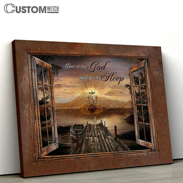 River The Rugged Crosses Give It To God And Go To Sleep Canvas Art - Christian Wall Art Decor - Bible Verse Canvas