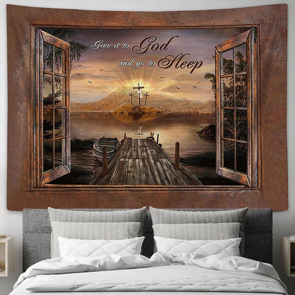 River The Rugged Crosses Give It To God And Go To Sleep Tapestry Art - Christian Wall Art Decor - Bible Verse Tapestry