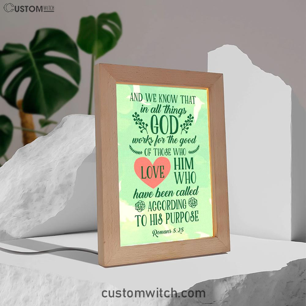 Romans 828 In All Things God Works For The Good Frame Lamp Prints - Bible Verse Decor - Scripture Art