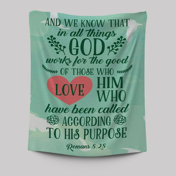 Romans 828 In All Things God Works For The Good Tapestry Prints - Bible Verse Wall Decor - Scripture Wall Art