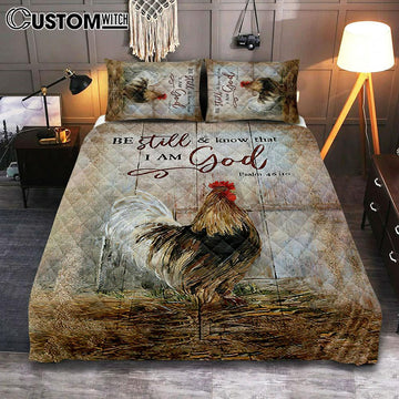 Rooster Chicken Be Still And Know That I Am God Quilt Bedding Set Print - Inspirational Quilt Bedding Set Art - Christian Bedroom Home Decor