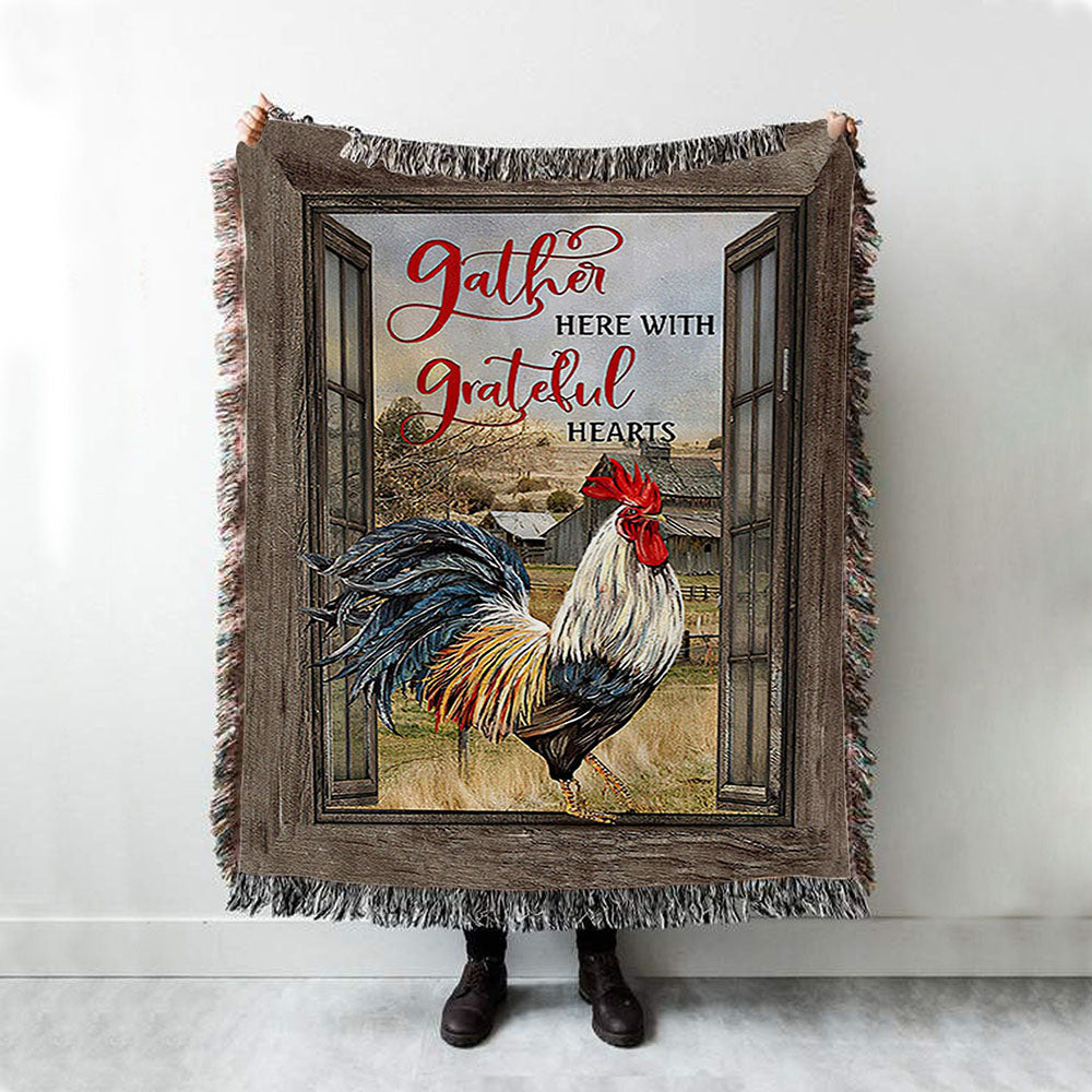 Rooster Chicken Gather Here With Grateful Hearts Woven Blanket Print - Inspirational Woven Blanket Art - Christian Throw Blanket Home Decor