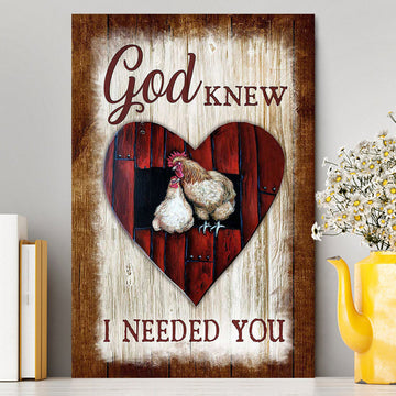 Rooster Hen - God Knew I Needed You Canvas Art - Christian Art - Bible Verse Wall Art - Religious Home Decor