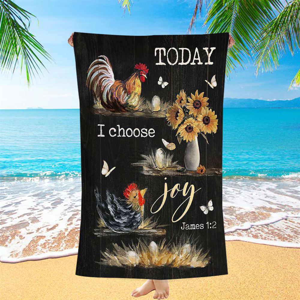 Rooster Sunflower Vase Black Background Today I Choose Joy Beach Towel - Christian Art - Bible Verse Beach Towel - Religious Beach Towel