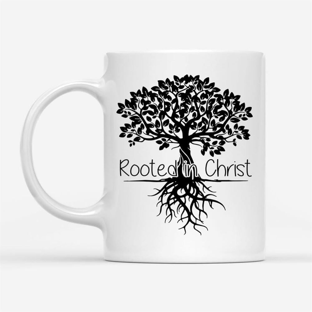 Rooted In Christ Christian Coffee Mug, Christian Mug, Bible Mug, Faith Gift, Encouragement Gift