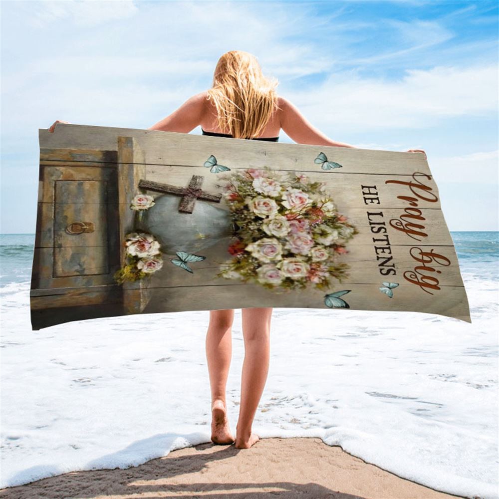 Rose Flower, Cross, Butterfly, Pray Big He Listens Beach Towel, Christian Beach Towel, Christian Gift, Gift For Women