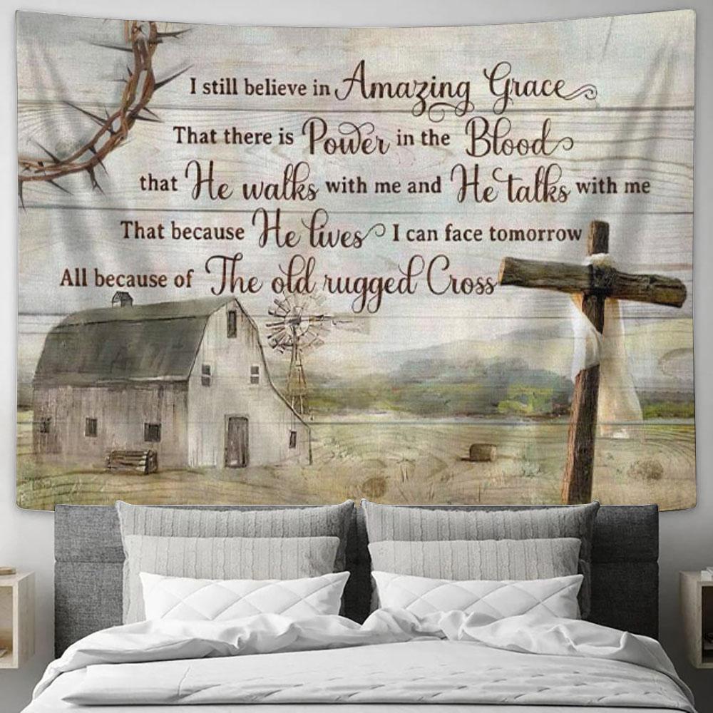 Rustic Farmhouse I Still Believe In Amazing Grace Christian Tapestry Wall Art - Christian Wall Decor